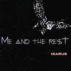 Me And The Rest : Ikarus